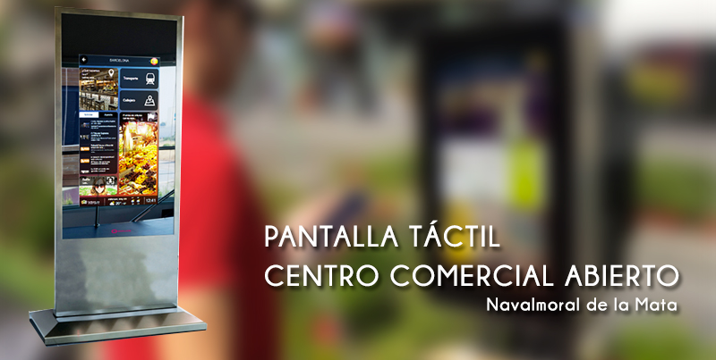 Pantalla TÃ¡ctil Centro Comercial Abierto en Navalmoral