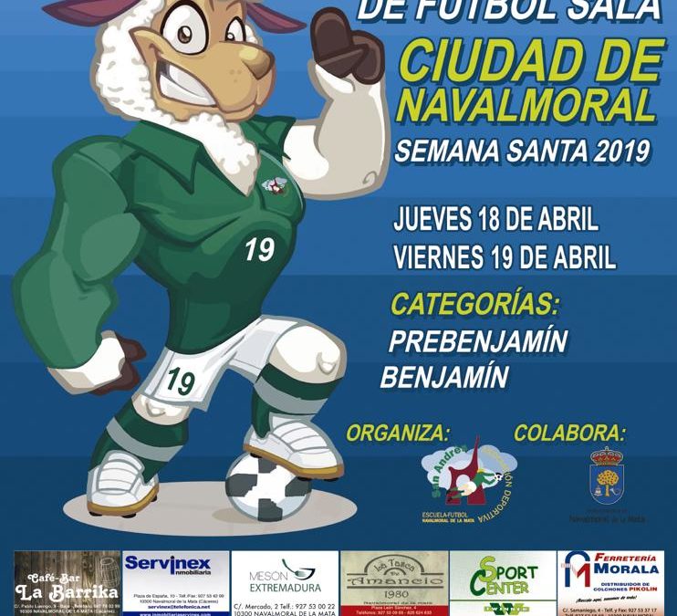 VII Torneo de FÃºtbol Sala Ciudad de Navalmoral Semana Santa 2019.