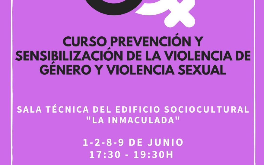 Curso de prevenciÃ³n y sensibilizaciÃ³n de la Violencia de GÃ©nero y Violencia Sexual.