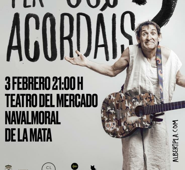 Abert Pla, el viernes 3 de febrero en el Teatro del Mercado de Navalmoral.